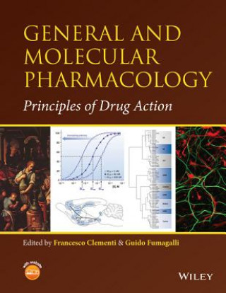 Knjiga General and Molecular Pharmacology - Principles of Drug Action Francesco Clementi