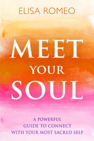 Книга Meet Your Soul Elisa Romeo