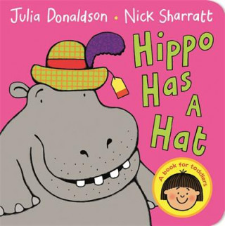 Kniha Hippo Has a Hat Julia Donaldson