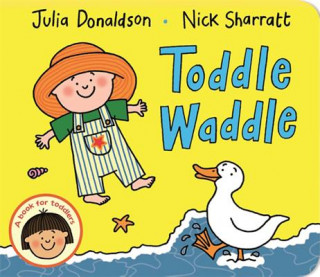 Kniha Toddle Waddle Julia Donaldson