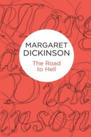 Buch Road to Hell Margaret Dickinson