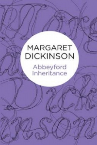 Knjiga Abbeyford Inheritance Margaret Dickinson