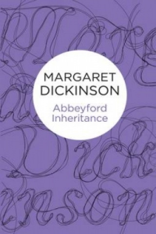 Könyv Abbeyford Inheritance Margaret Dickinson