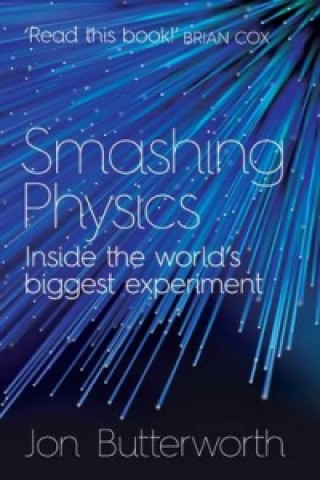 Книга Smashing Physics Jon Butterworth