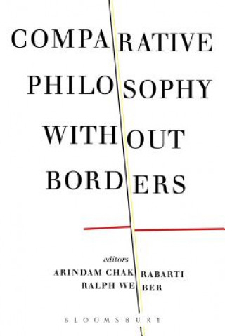 Kniha Comparative Philosophy without Borders Arindam Chakrabarti