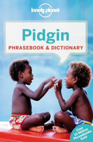 Könyv Lonely Planet Pidgin Phrasebook & Dictionary Lonely Planet