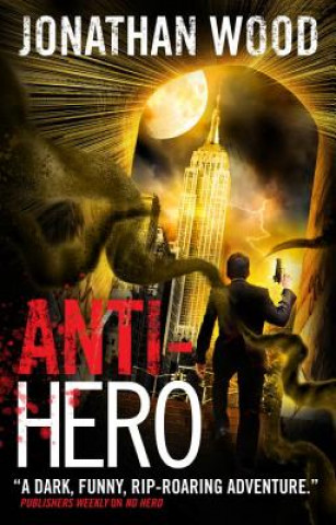 Kniha Anti-Hero Jonathan Wood