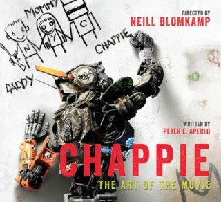 Kniha Chappie: The Art of the Movie Peter Aperlo