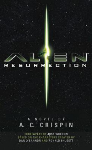 Könyv Alien Resurrection: The Official Movie Novelization A. C. Crispin
