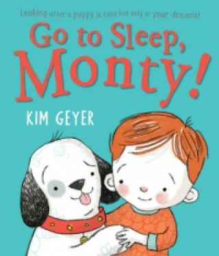 Kniha Go to Sleep, Monty! Kim Geyer