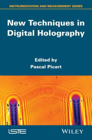 Knjiga New Techniques in Digital Holography Pascal Picart