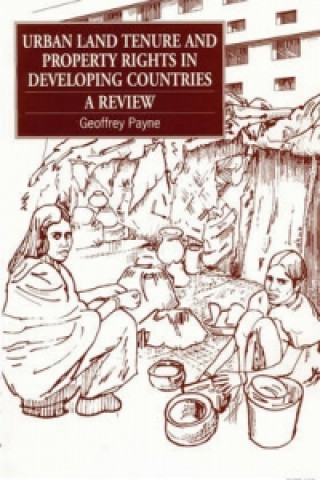 Carte Urban Land Tenure and Property Rights in Developing Countries Geoffrey K. Payne