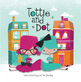 Kniha Tottie And Dot Tania McCartney