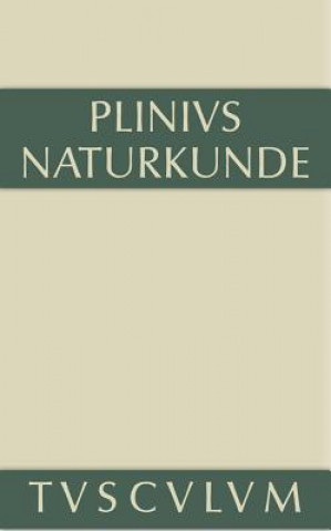 Könyv Naturkunde / Naturalis historia libri XXXVII, Buch IX, Zoologie linius der Ältere
