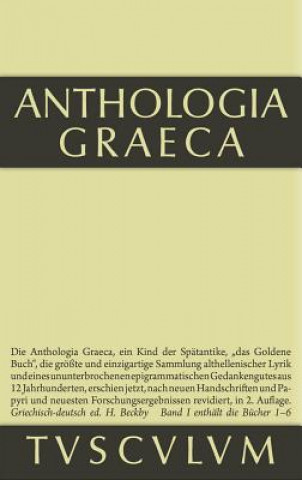 Kniha Anthologia Graeca, Band 1, Buch I-VI Hermann Beckby