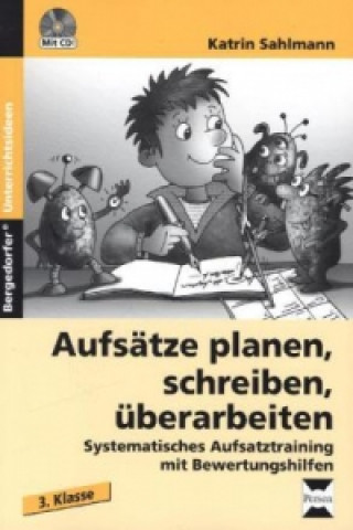 Carte Aufsätze planen, schreiben, überarbeiten - Kl. 3, m. 1 CD-ROM Katrin Sahlmann