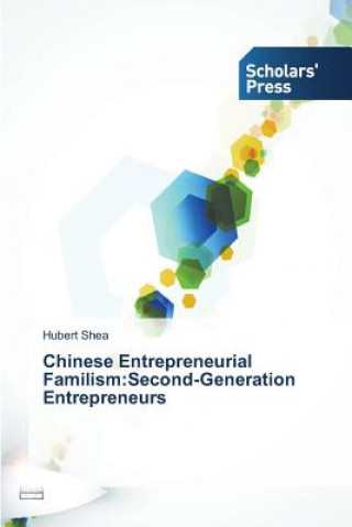 Carte Chinese Entrepreneurial Familism Hubert Shea