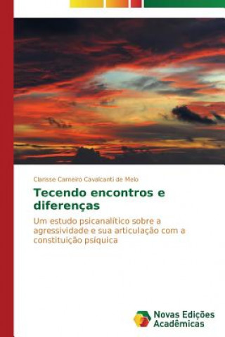Kniha Tecendo encontros e diferencas Clarisse Carneiro Cavalcanti de Melo