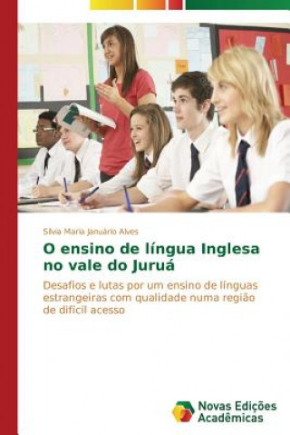 Kniha O ensino de lingua Inglesa no vale do Jurua Januario Alves Silvia Maria