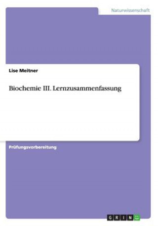 Carte Biochemie III. Lernzusammenfassung Lise Meitner