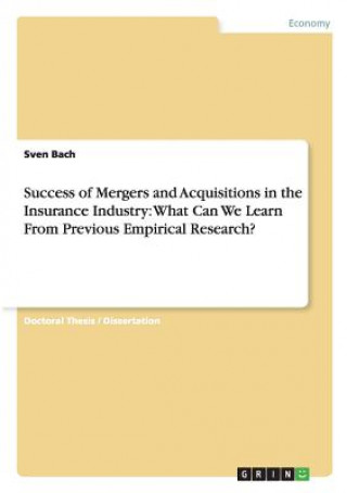 Kniha Success of Mergers and Acquisitions in the Insurance Industry Sven Bach