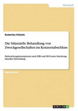 Kniha bilanzielle Behandlung von Zweckgesellschaften im Konzernabschluss Ecaterina Volosin