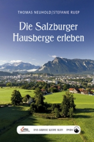 Kniha Das große kleine Buch: Die Salzburger Hausberge erleben Thomas Neuhold