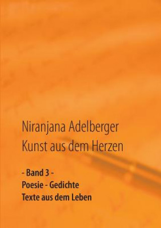 Kniha Kunst aus dem Herzen Niranjana Adelberger