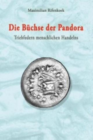 Kniha Die Büchse der Pandora Maximilian Rifenkoek