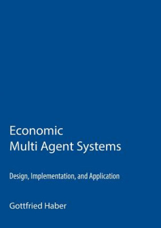 Kniha Economic Multi Agent Systems Gottfried Haber