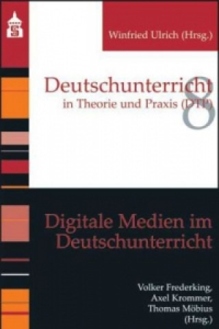 Kniha Digitale Medien im Deutschunterricht Volker Frederking