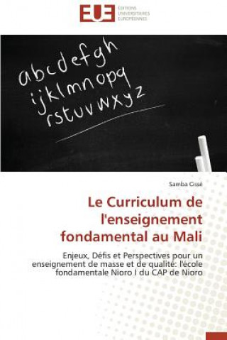 Könyv Le Curriculum de l'Enseignement Fondamental Au Mali Samba Cissé
