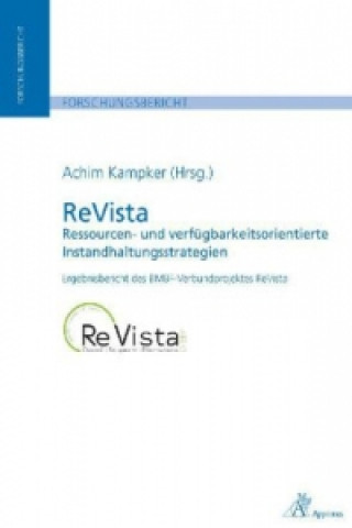 Книга ReVista - Ressourcen- und verfügbarkeitsorientierte Instandhaltungsstrategien Achim Kampker