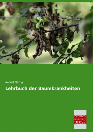 Libro Lehrbuch der Baumkrankheiten Robert Hartig