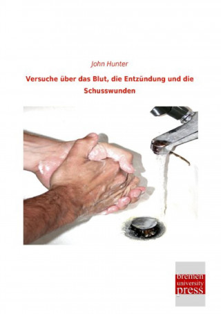 Carte Versuche über das Blut, die Entzündung und die Schusswunden John Hunter