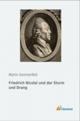 Книга Friedrich Nicolai und der Sturm und Drang Martin Sommerfeld