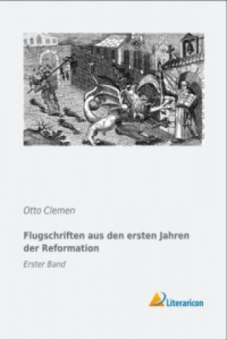 Livre Flugschriften aus den ersten Jahren der Reformation Otto Clemen