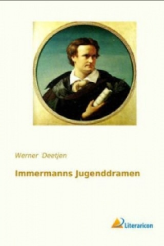 Kniha Immermanns Jugenddramen Werner Deetjen