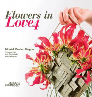 Kniha Flowers in Love 4 Moniek Vanden Berghe