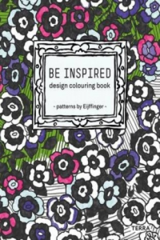 Kniha Be Inspired: Design Colouring Book - Patterns by Eijffinger Eijffinger