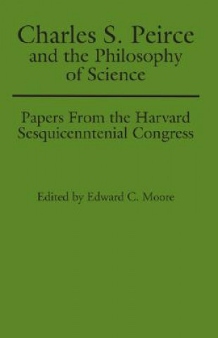 Kniha Charles S. Peirce and the Philosophy of Science 