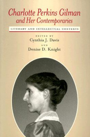 Kniha Charlotte Perkins Gilman and Her Contemporaries Cynthia J. Davis