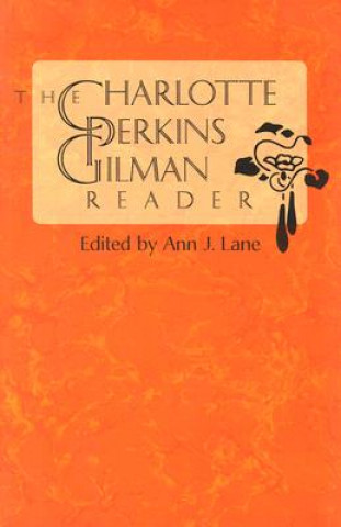 Könyv Charlotte Perkins Gilman Reader Charlotte Perkins Gilman