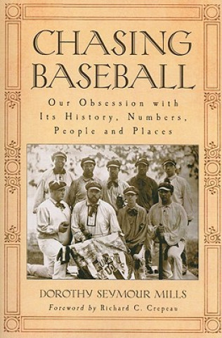 Knjiga Chasing Baseball Dorothy Seymour Mills