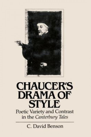 Könyv Chaucer's Drama of Style C. David Benson