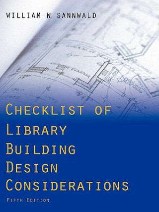 Carte Checklist of Library Building Design Considerations William W. Sannwald