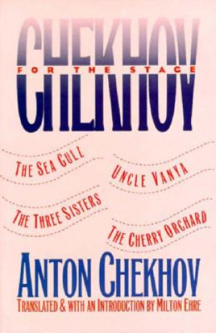 Livre Chekhov For The Stage Anton Pavlovich Chekhov