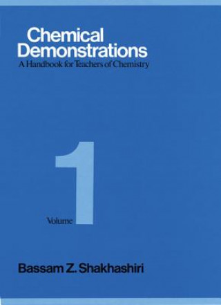 Livre Chemical Demonstrations, Volume One Bassam Z. Shakhashiri