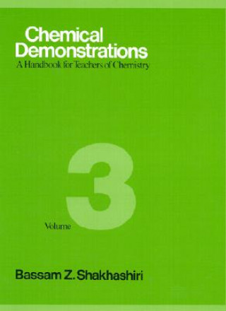 Книга Chemical Demonstrations, Volume Three Bassam Z. Shakhashiri