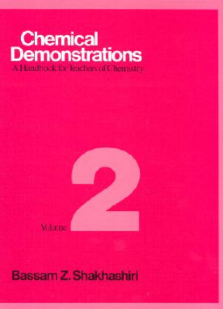 Carte Chemical Demonstrations, Volume Two Bassam Z. Shakhashiri
